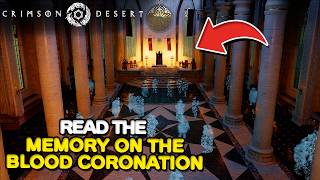Read the Memory on the Blood Coronation in Crimson Desert