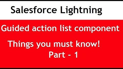 Salesforce Guided action list lightning component | Salesforce lightning tutorial | Part 1