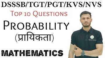 Probability in One Shot for TGT/PGT/DSSSB/KVS/NVS,Top 10 Questions