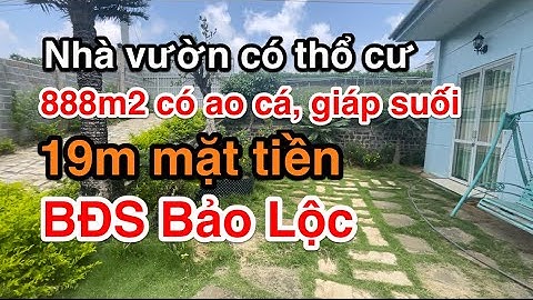 Nhà vườn Bảo Lộc, có thổ cư, có ao cá, chỉ việc vào ở / bds bao loc / dat bao loc
