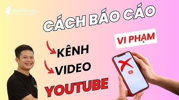 Cách report kênh Youtube, Đánh sập kênh, báo cáo video đơn giản!