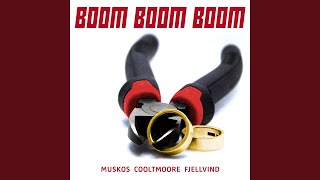 Boom Boom Boom (feat. Danny Cooltmoore & Veronica Fjellvind)