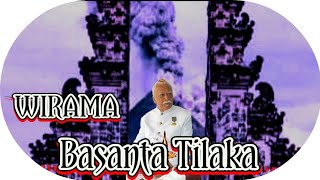 WIRAMA BASANTA TILAKA LAWAS BAG.  2 | VERSI ALMARHUM IDA PEDANDA GDE KETUT ABAH