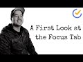 A First Look at the Focus Tab