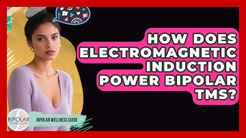 How Does Electromagnetic Induction Power Bipolar TMS? - Bipolar Wellness Guide