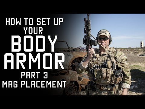 How to set up your Body Armor | Mag Placement | Part 3 | Tactical Rifleman