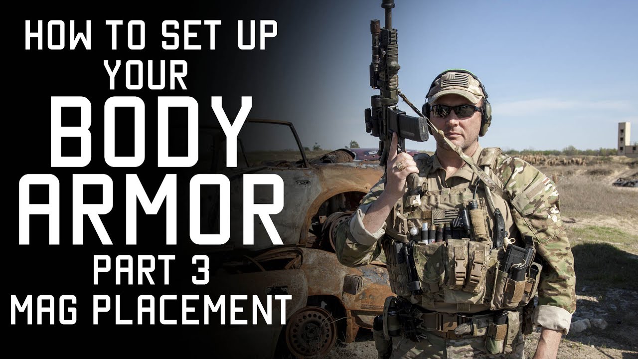 How to set up your Body Armor, Mag Placement, Part 3