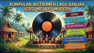 Download Lagu KUMPULAN INSTRUMEN LAGU BANJAR MUSIK PANTING COVER MELAYU MODERN | CURIAK RAJA PANTING TANAH LAUT MP3