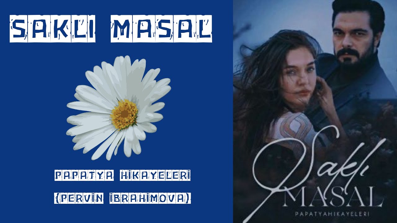 Saklı Masal - 2. Bölüm - Baba  |Papatya Hikayeleri - Pervin İbrahimova|