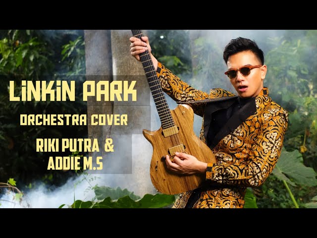 IN THE END - Linkin park- Orchestra cover by Riki Putra u0026 Addie M.S class=