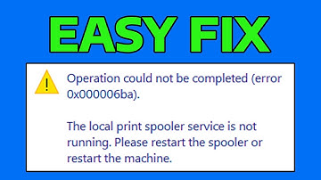 How To Fix Printer Error 0x000006ba Operation Could Not Be Completed Spooler Service Not Running