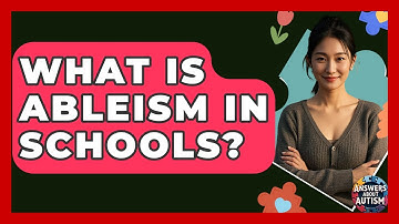 What Is Ableism In Schools? - Answers About Autism