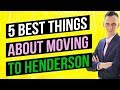 5 Best Things About Moving to Henderson NV