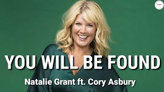 Natalie Grant - You will be found (Lyrics) ft. Cory Asbury | Sammy Lyrics