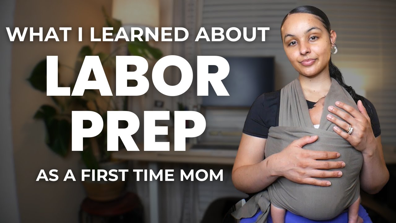 What I Learned About Labor Prep as a First-Time Mom - YouTube