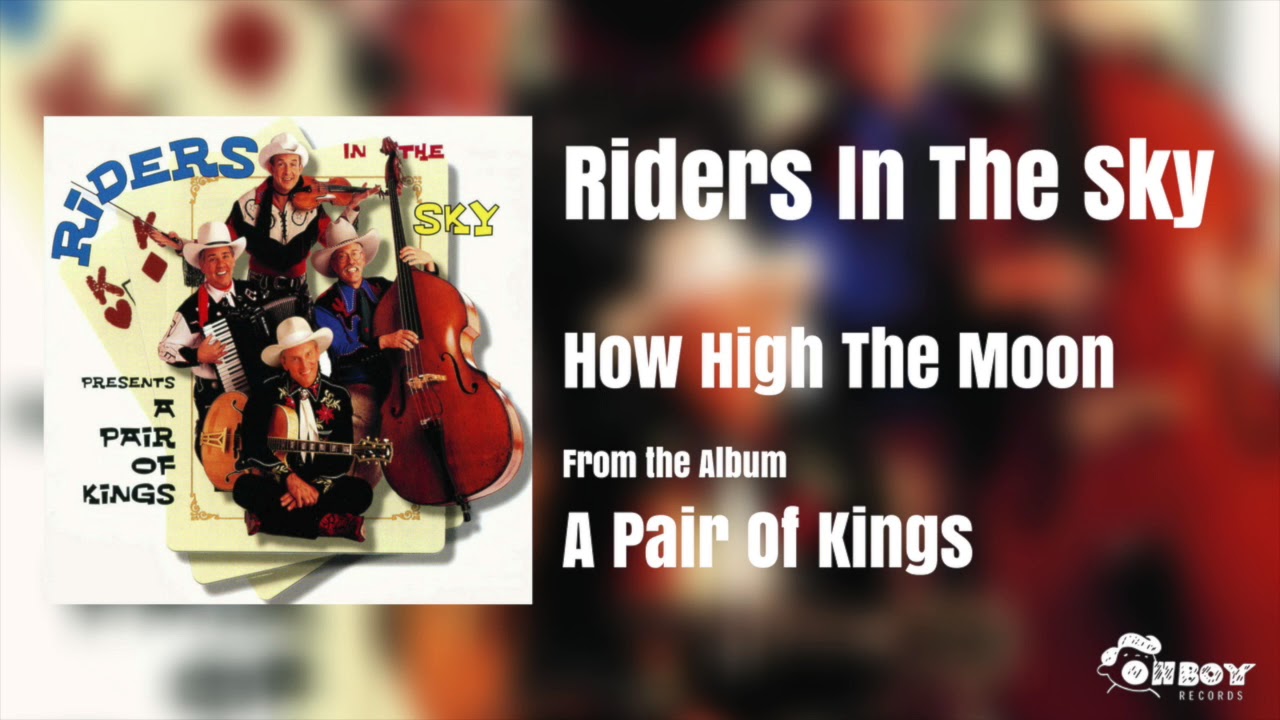 Riders In The Sky - How High The Moon - YouTube