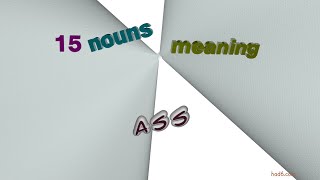 ass - 18 nouns with the meaning of ass (sentence examples)
