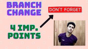 Branch change in IITs/NITs | How to change my branch in IITs/NITs? | Branch upgradation