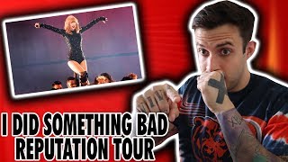 Taylor Swift - I Did Something Bad Live Reputation Tour REACTION