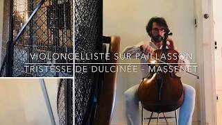 Violoncelliste Sur Paillon.tristesse De Dulcinée, Menet - Cello Et Piano Guillaume Martigné