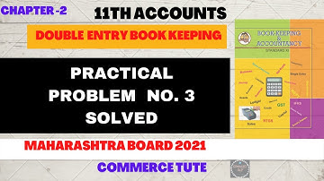 11th Accounts chapter 2 Practical Problem 3 Solved |FYJC Accounts Solutions |Page 43 | Commerce Tute