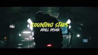 Counting Stars (DRILL REMIX)