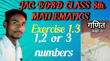 8 #class math solution JAC BORD, JEPC RANCHI JHARKHAND#class 8th JCERT, EX-1.3(1,2&3)