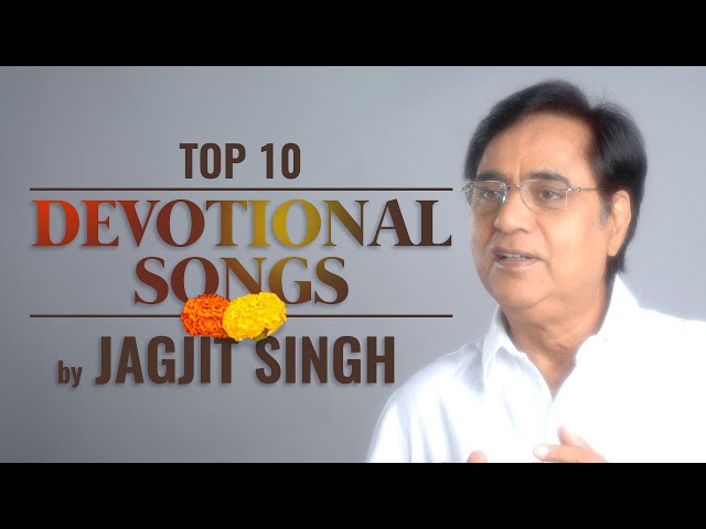 Top 10 Devotional Songs by Jagjit Singh | Jukebox | Jagjit Singh Bhajans | Hindi Devotional Songs class=