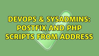 DevOps & SysAdmins: Postfix and PHP scripts From Address