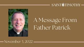 A Message From Father Patrick - November 3, 2022
