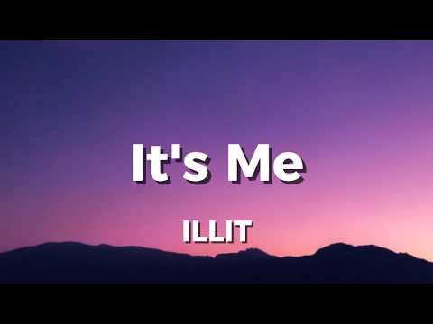 It's Me - ILLIT (Lyrics)