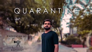 Quarantine | Short Film | Hot Shot
