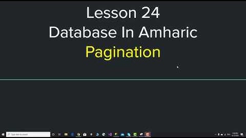 Database Tutorial in Amharic Lesson 24 - Pagination