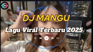 Dj Mangu Fourtwnty  Arie Lesmana  Lagu Mangu Viral Terbaru 2025 dj  musik