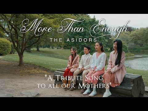 More Than Enough - (A Tribute Song to our Mothers) THE ASIDORS 2026 COVERS