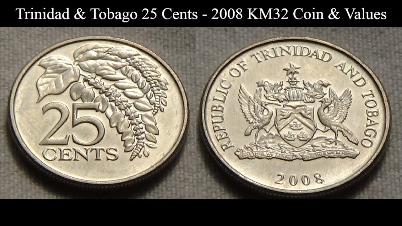 Trinidad & Tobago 25 Cents - 2008 KM32 Coin & Values - YouTube