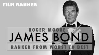James Bond Ranked From Worst To Best - Roger Moore Edition