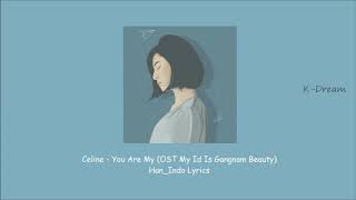 Celine - You Are My OST My Id Is Gangnam Beauty (Han_Indo Lyrics)