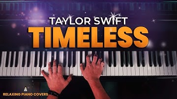 Taylor Swift - Timeless (Piano Cover with SHEET MUSIC)