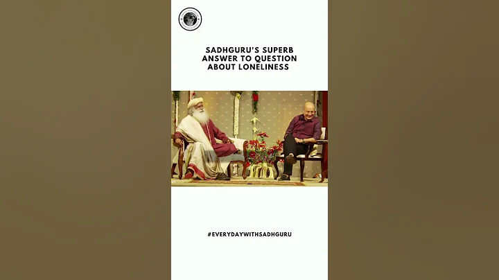 Sadhguru's Superb Answer About Loneliness #shorts