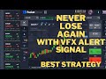 The best way to trade with vfx alert signal  100 accurate  live trade