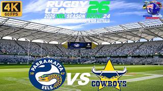 Parramatta Eels Vs North Queensland Cowboys Round 24 - 15/8/26 Rugby League 26 #nrl #rugbyleague