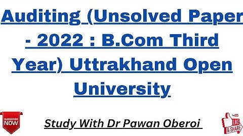 Auditing (Unsolved Paper - 2022 : B.Com Third Year) Uttrakhand Open University