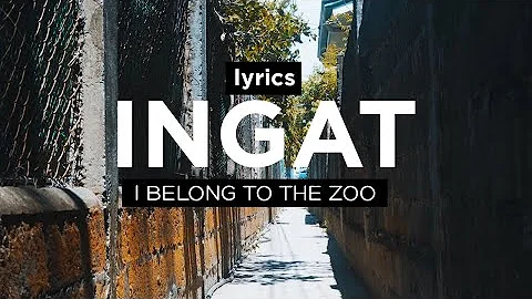 I Belong to the Zoo - Ingat Unofficial Lyric Video