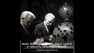 Niels Bohr ... (Kateřina Opatřilová, Rozhlasová hra, CZ)