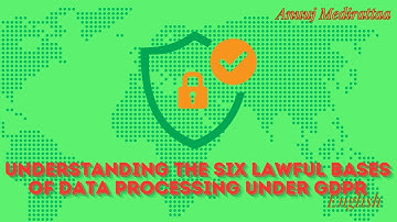 Understanding The Six Lawful Bases Of Data Processing Under GDPR, English Edition