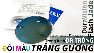 Tròng kính đa tròng đổi màu tráng gương xanh ngọc ZEISS PhotoFusion X Pioneer DuraVision Flash Jade