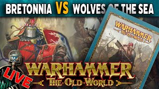 New Arcane Journal - Bretonnia Vs Wolves Of The Sea - Warhammer The Old World Live Battle Report