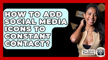 How To Add Social Media Icons To Constant Contact? - TheEmailToolbox.com