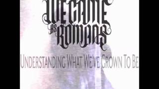We Came As Romans What My Heart Held [w/lyrics]